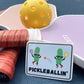 Pickleballin’ Sticker - Sweet Tea Craftworks