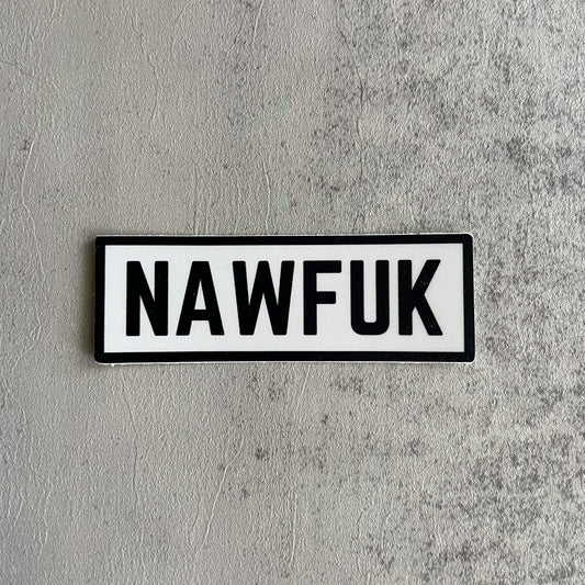 NAWFUK Sticker